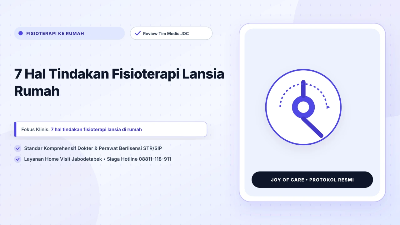 7 Hal Tindakan Fisioterapi Lansia Rumah - Layanan Homecare Medis Joy of Care