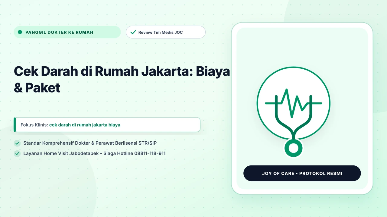 Cek Darah di Rumah Jakarta: Biaya & Paket - Layanan Homecare Medis Joy of Care