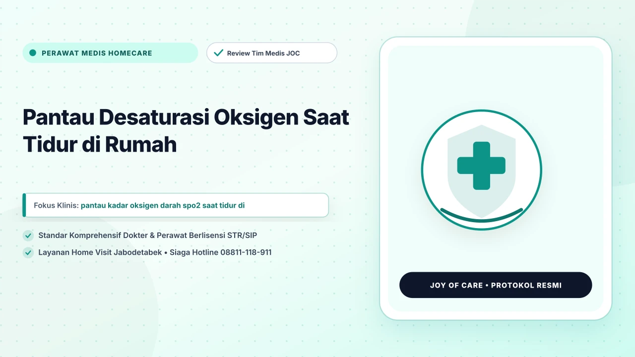 Pantau Desaturasi Oksigen Saat Tidur di Rumah - Layanan Homecare Medis Joy of Care