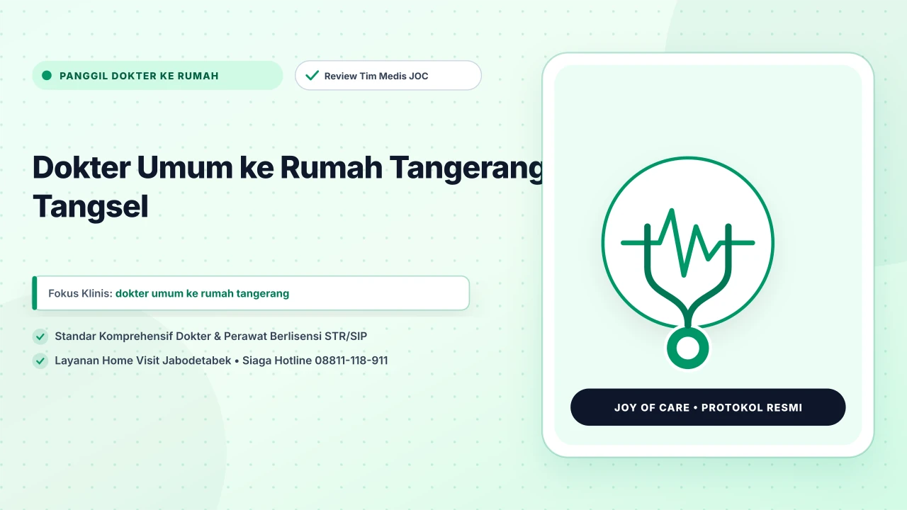 Dokter Umum ke Rumah Tangerang & Tangsel - Layanan Homecare Medis Joy of Care