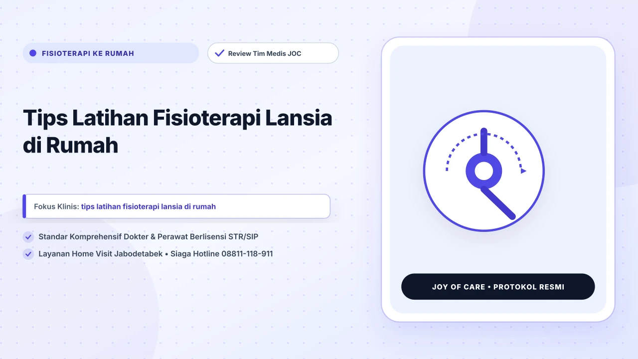 Tips Latihan Fisioterapi Lansia di Rumah - Layanan Homecare Medis Joy of Care