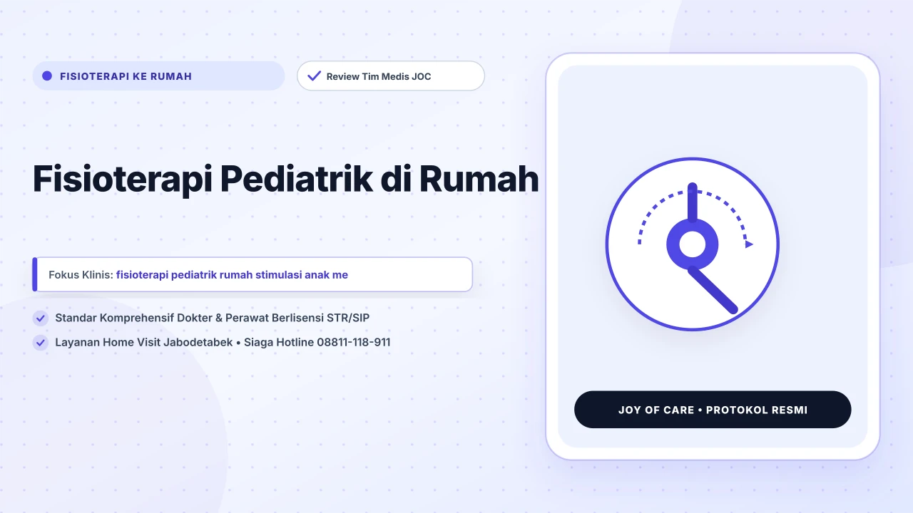 Fisioterapi Pediatrik di Rumah - Layanan Homecare Medis Joy of Care Jabodetabek