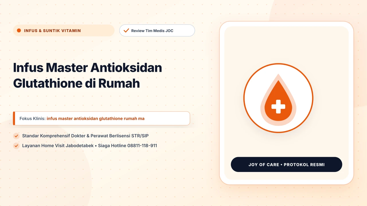 Infus Master Antioksidan Glutathione di Rumah - Layanan Homecare Medis Joy of Care
