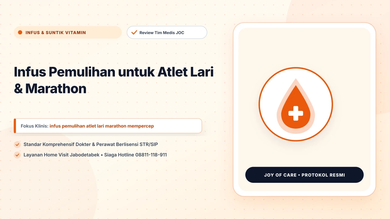Infus Pemulihan untuk Atlet Lari & Marathon - Layanan Homecare Medis Joy of Care Jabodetabek