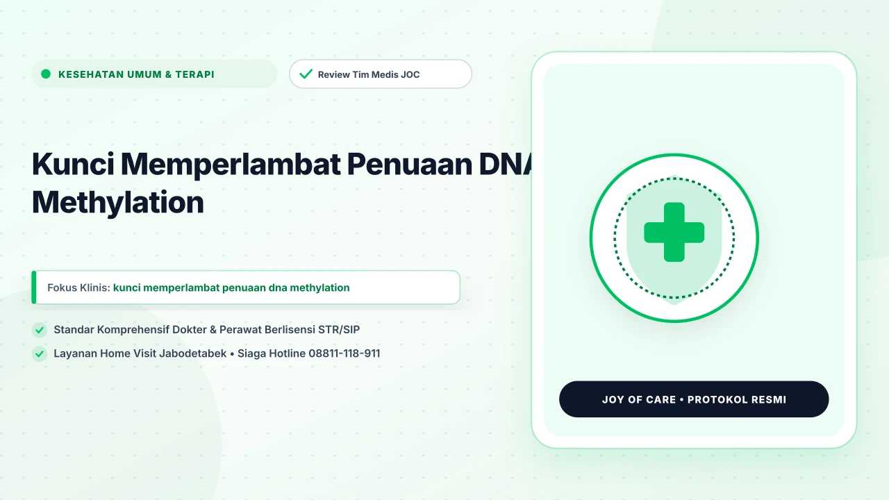Kunci Memperlambat Penuaan DNA Methylation - Layanan Homecare Medis Joy of Care