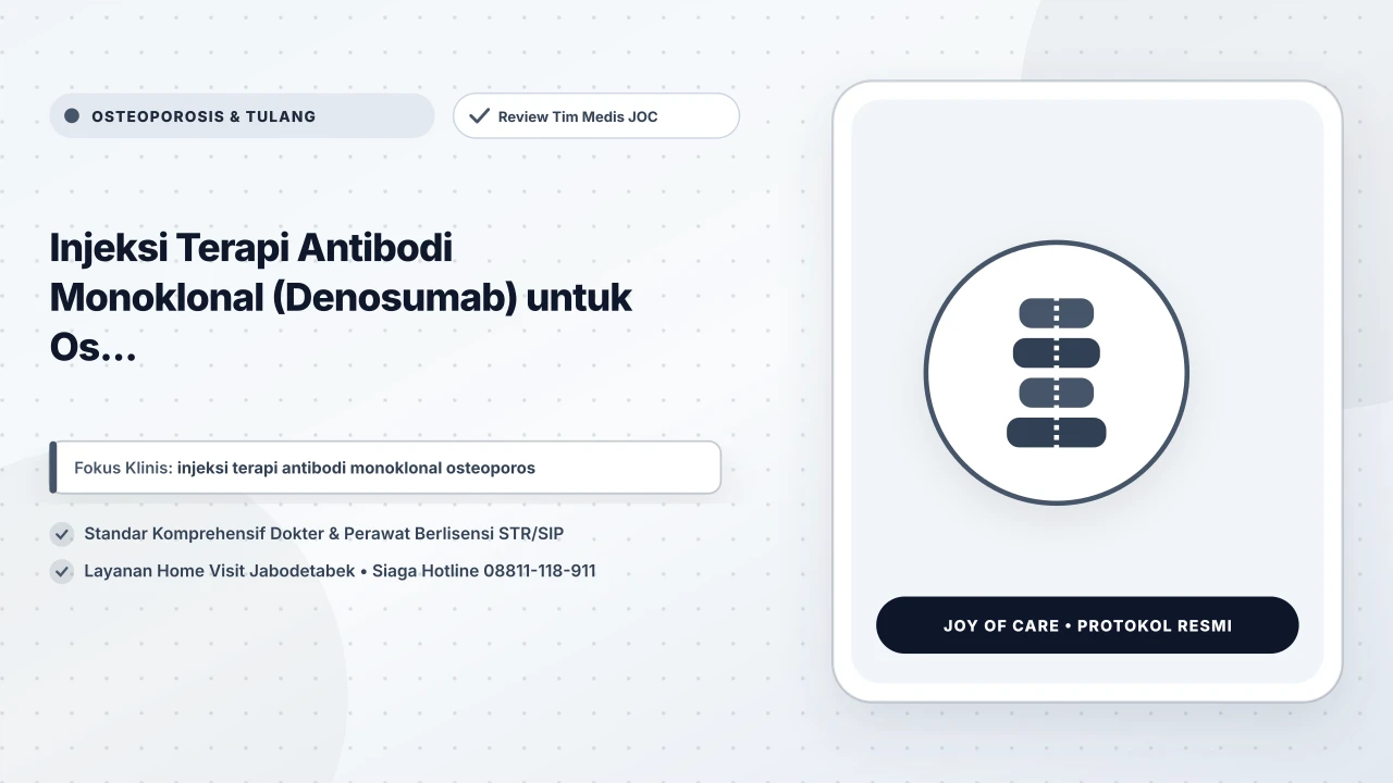 Injeksi Terapi Antibodi Monoklonal (Denosumab) untuk Os... - Layanan Homecare Medis Joy of Care Jabodetabek