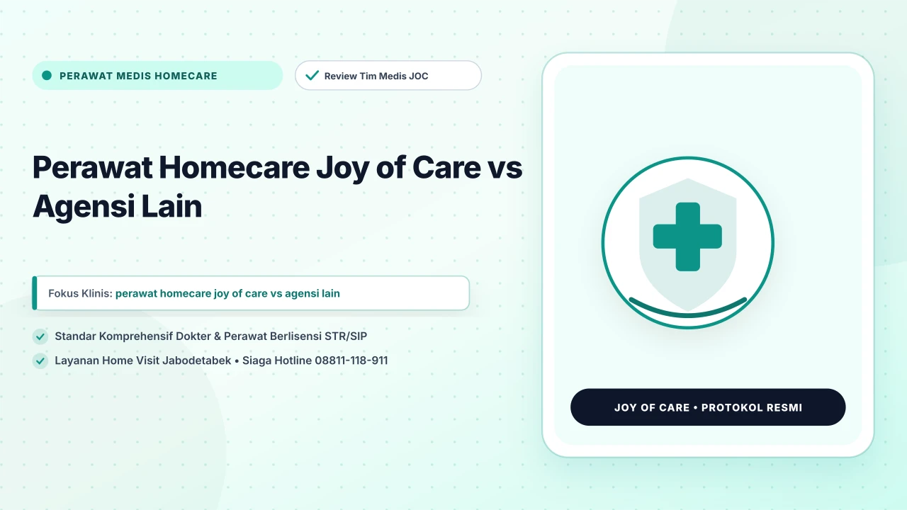 Perawat Homecare Joy of Care vs Agensi Lain - Layanan Homecare Medis Joy of Care
