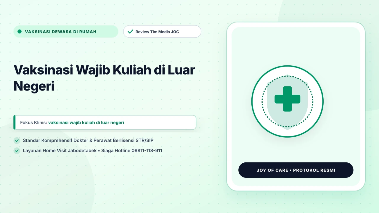 Vaksinasi Wajib Kuliah di Luar Negeri - Layanan Homecare Medis Joy of Care
