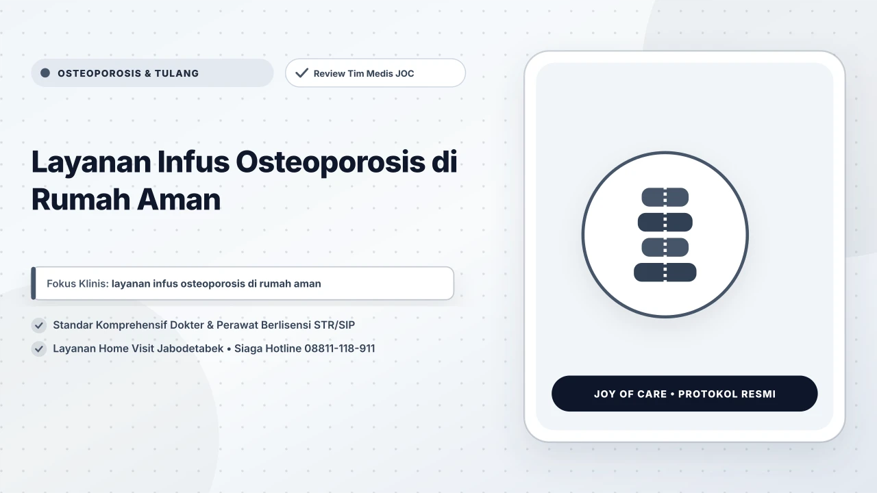 Layanan Infus Osteoporosis di Rumah Aman - Layanan Homecare Medis Joy of Care
