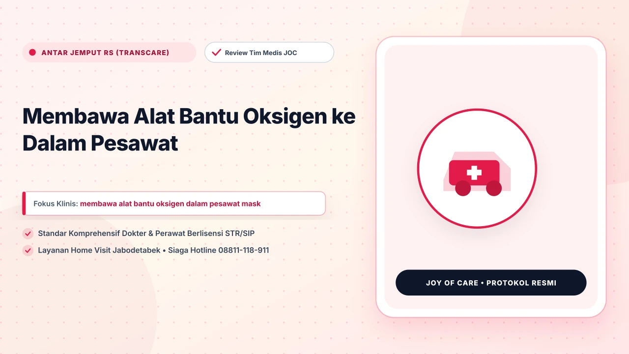 Membawa Alat Bantu Oksigen ke Dalam Pesawat - Layanan Homecare Medis Joy of Care