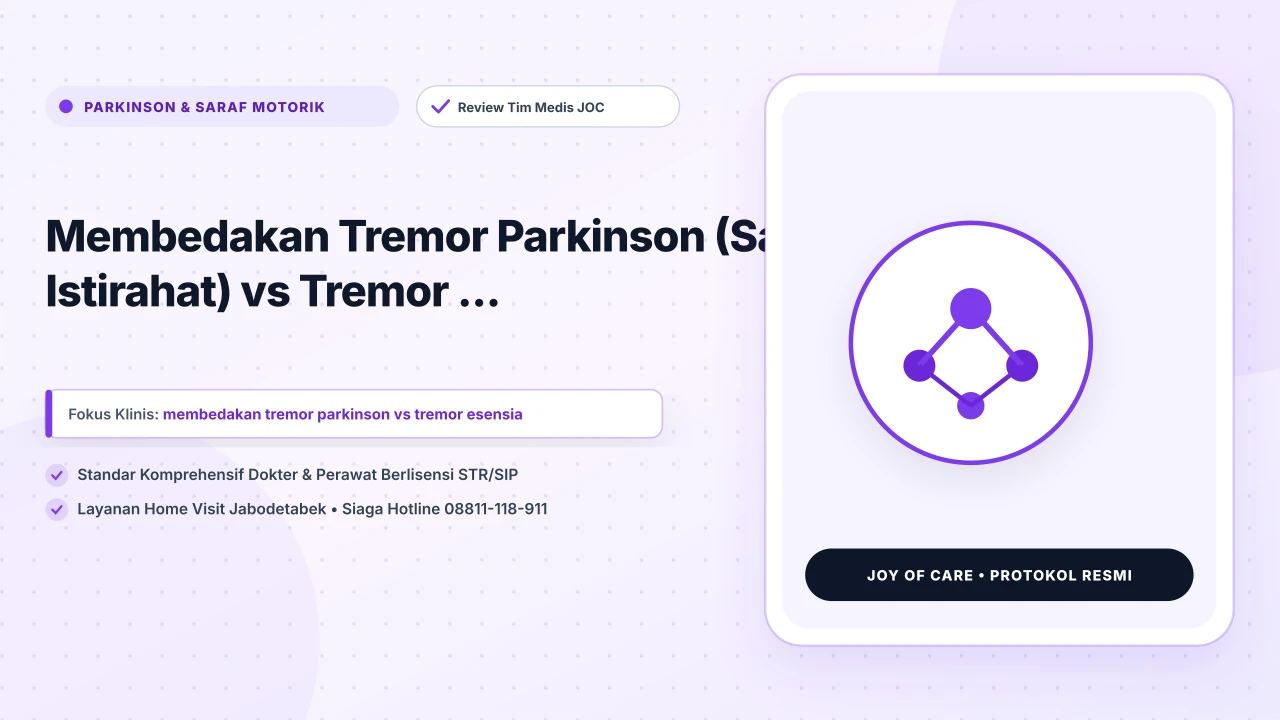Membedakan Tremor Parkinson (Saat Istirahat) vs Tremor ... - Layanan Homecare Medis Joy of Care