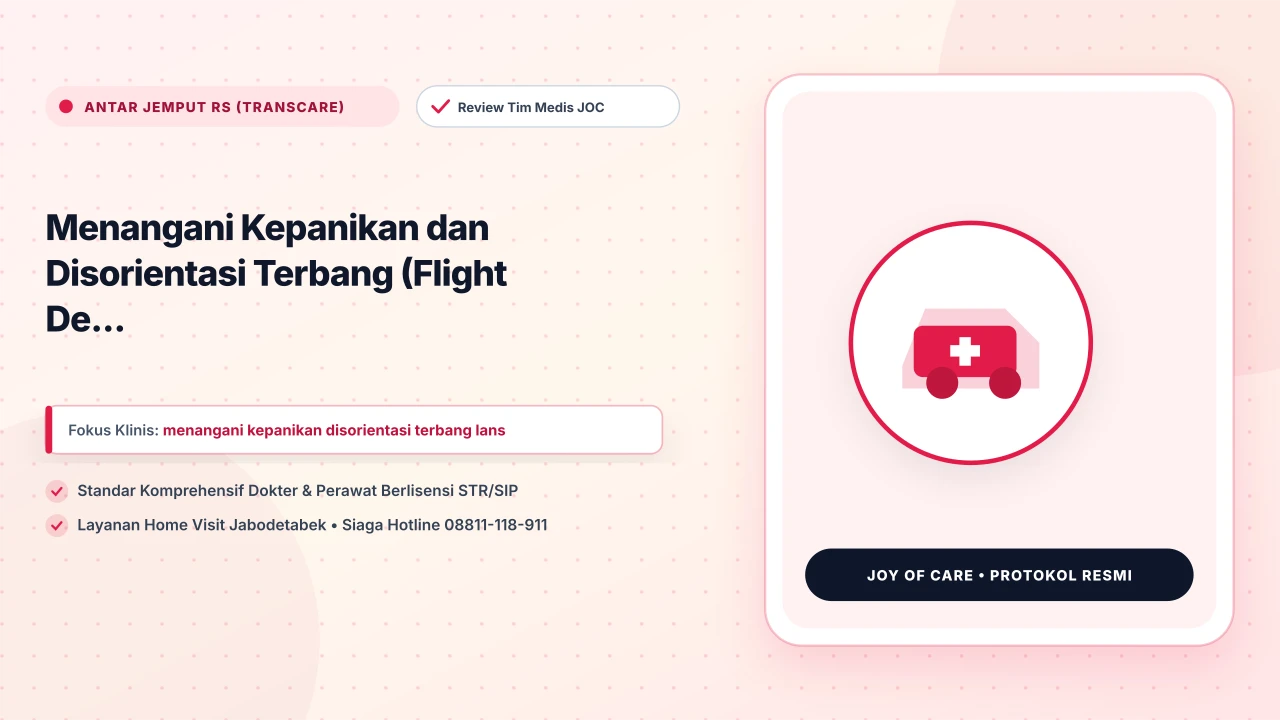 Menangani Kepanikan dan Disorientasi Terbang (Flight De... - Layanan Homecare Medis Joy of Care Jabodetabek