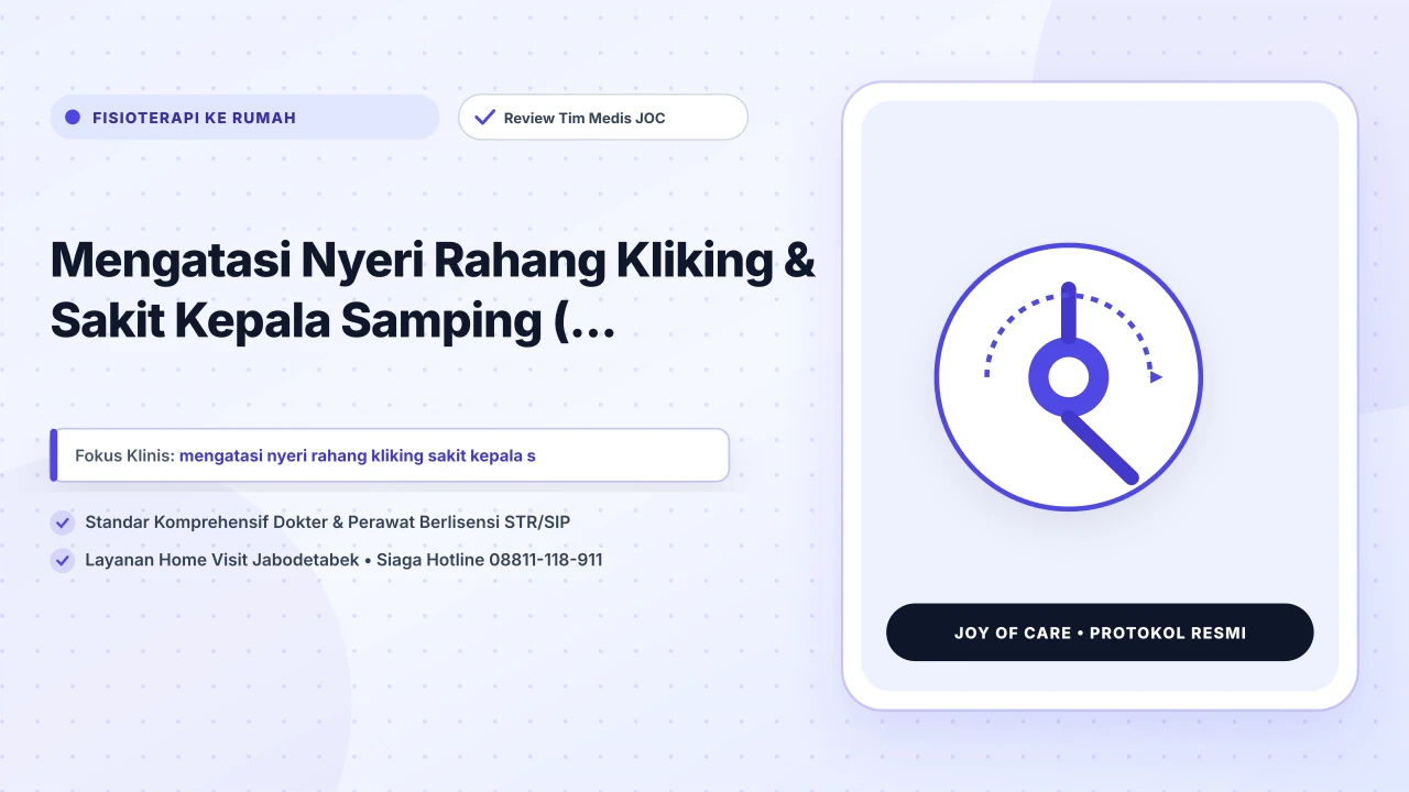 Mengatasi Nyeri Rahang Kliking & Sakit Kepala Samping (... - Layanan Homecare Medis Joy of Care Jabodetabek