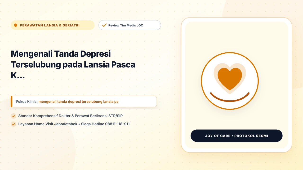 Mengenali Tanda Depresi Terselubung pada Lansia Pasca K... - Layanan Homecare Medis Joy of Care