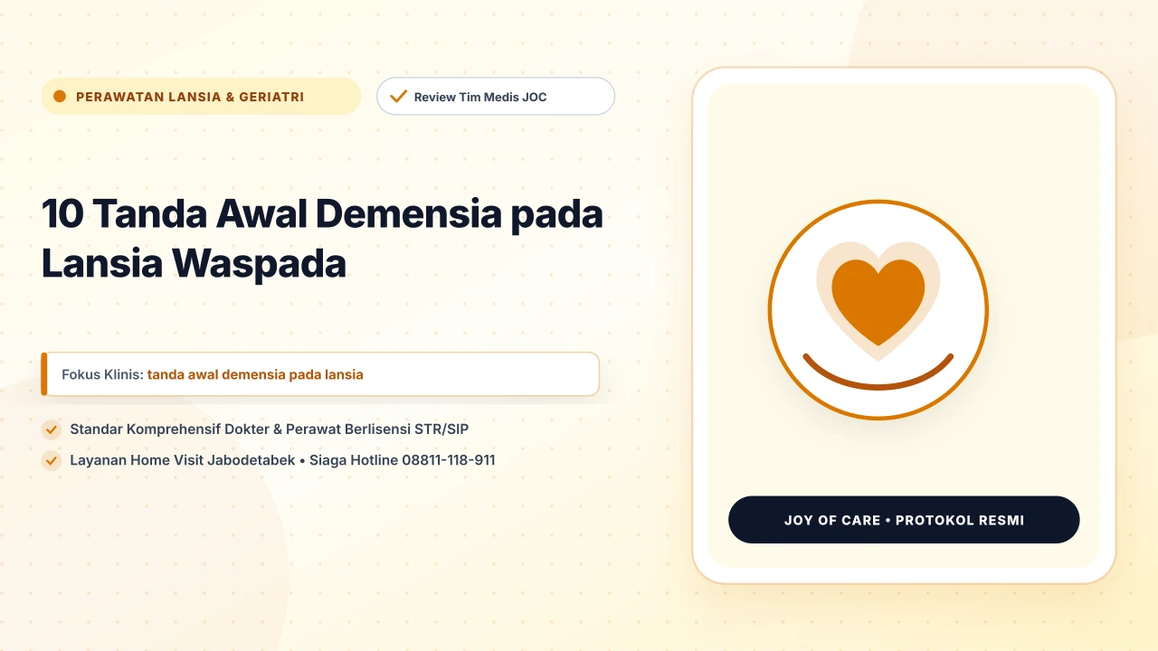 10 Tanda Awal Demensia pada Lansia Waspada - Layanan Homecare Medis Joy of Care