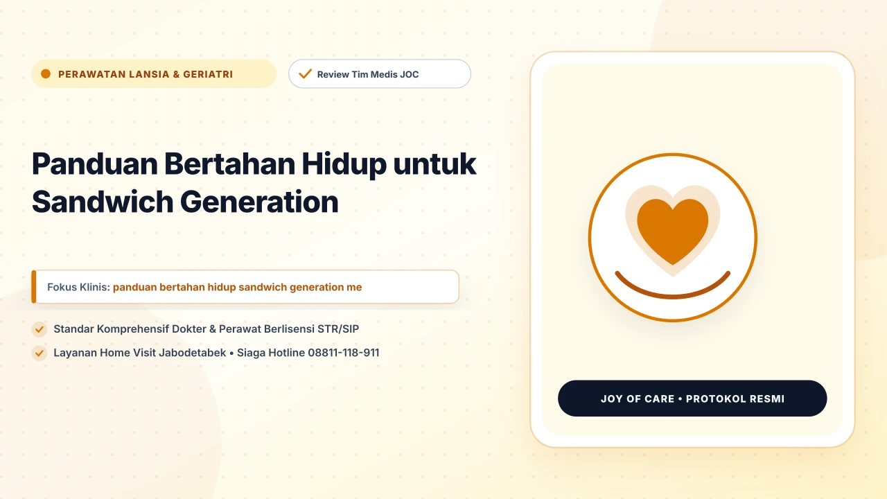 Panduan Bertahan Hidup untuk Sandwich Generation - Layanan Homecare Medis Joy of Care Jabodetabek