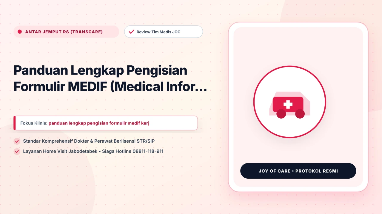Panduan Lengkap Pengisian Formulir MEDIF (Medical Infor... - Layanan Homecare Medis Joy of Care Jabodetabek