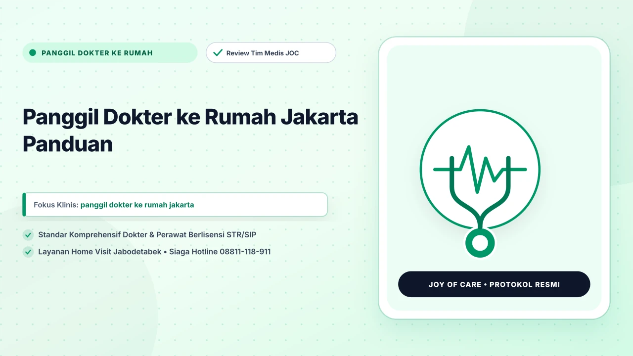 Panggil Dokter ke Rumah Jakarta Panduan - Layanan Homecare Medis Joy of Care