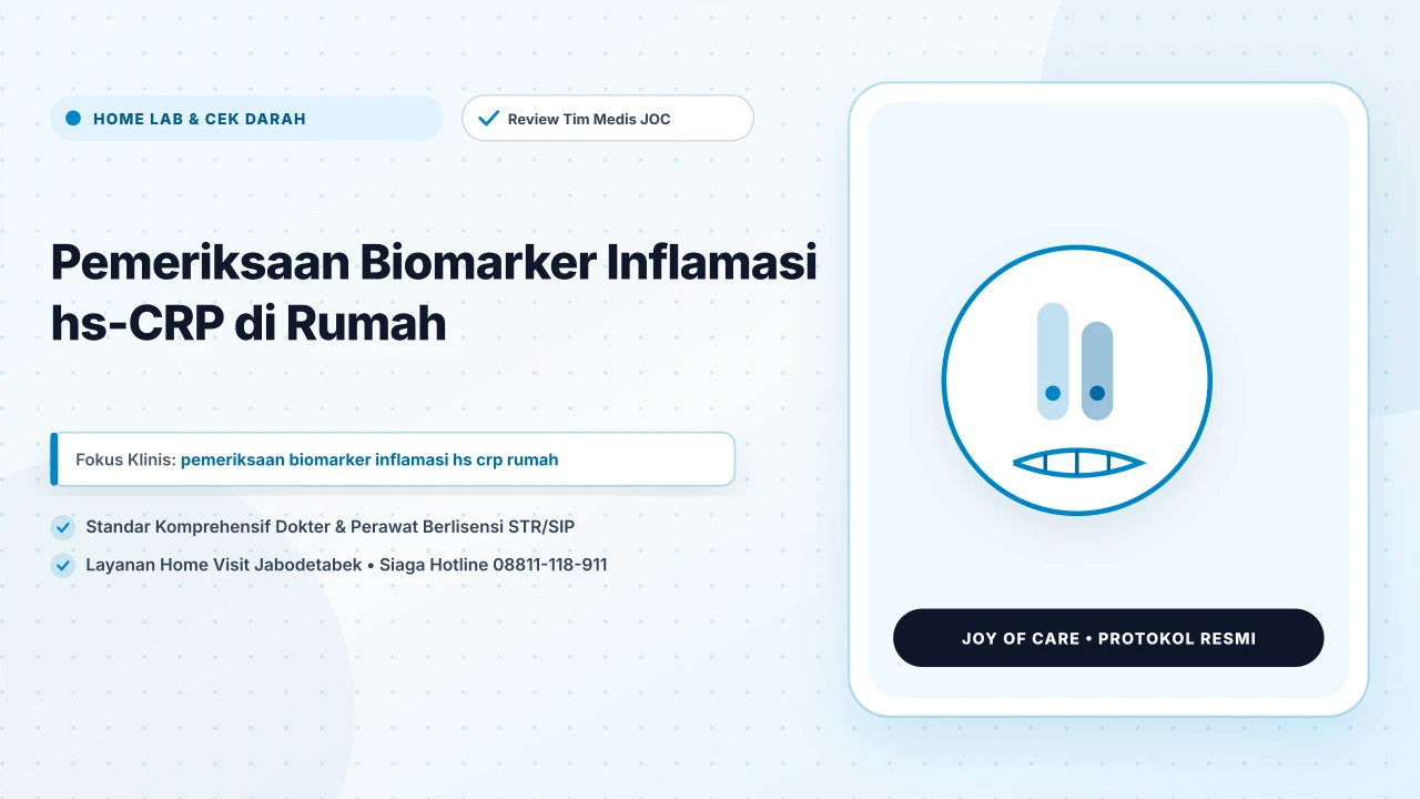 Pemeriksaan Biomarker Inflamasi hs-CRP di Rumah - Layanan Homecare Medis Joy of Care