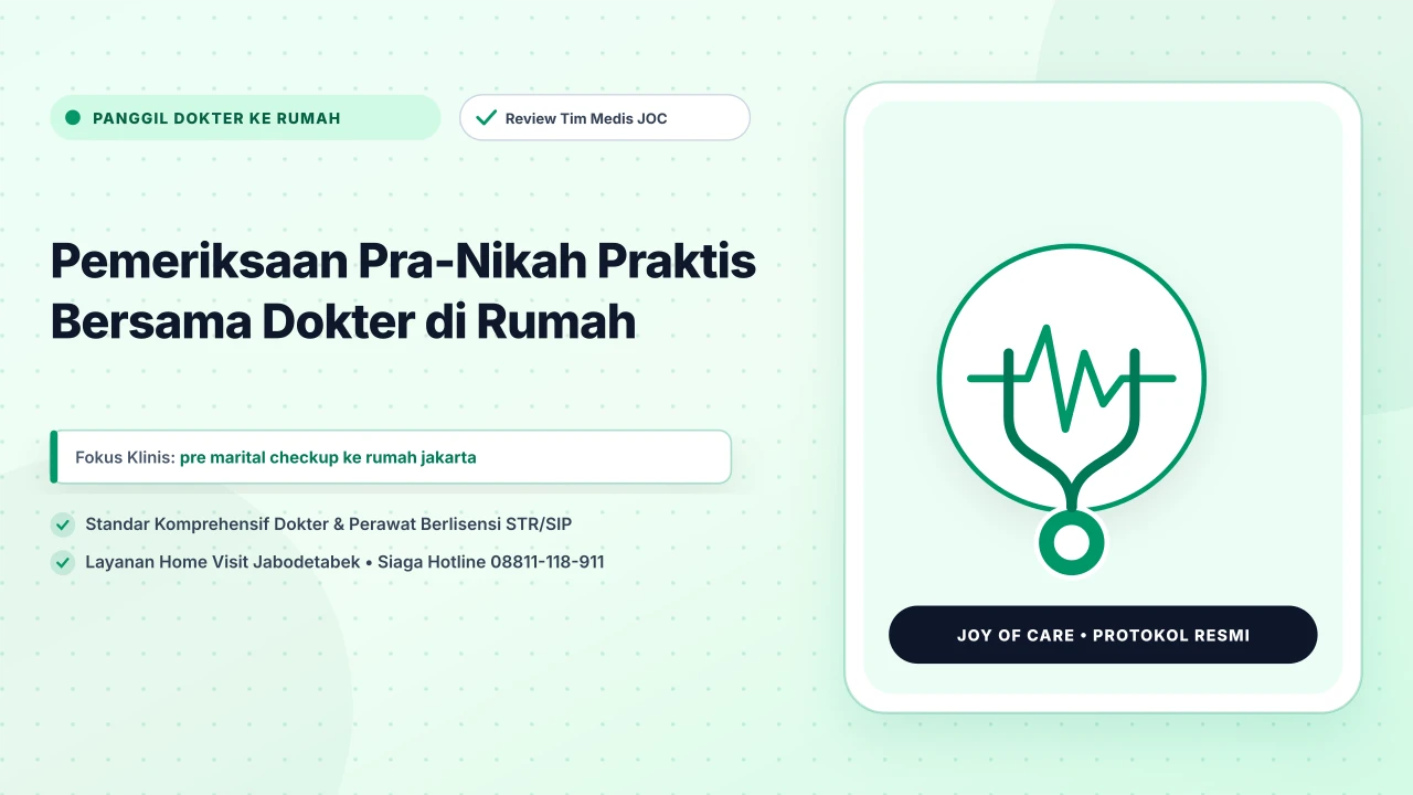 Pemeriksaan Pra-Nikah Praktis Bersama Dokter di Rumah - Layanan Homecare Medis Joy of Care