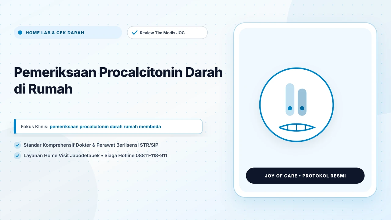 Pemeriksaan Procalcitonin Darah di Rumah - Layanan Homecare Medis Joy of Care