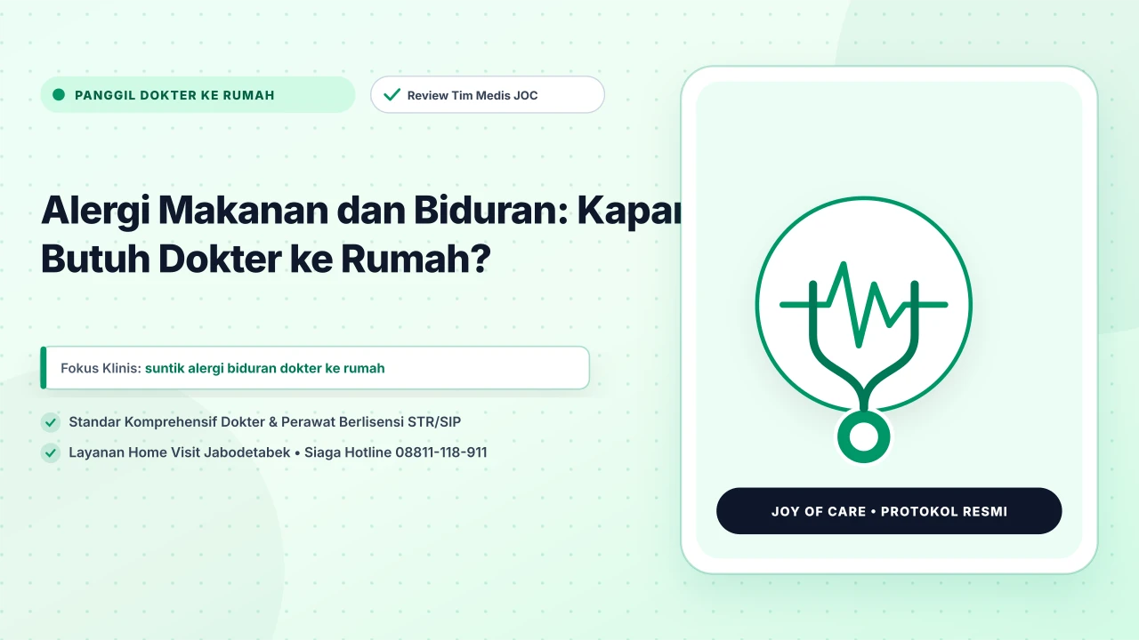 Alergi Makanan dan Biduran: Kapan Butuh Dokter ke Rumah? - Layanan Homecare Medis Joy of Care