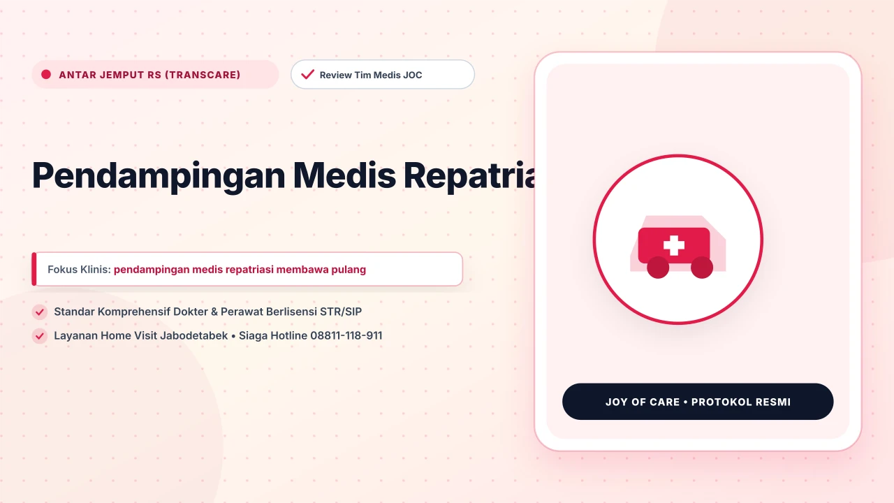 Pendampingan Medis Repatriasi - Layanan Homecare Medis Joy of Care