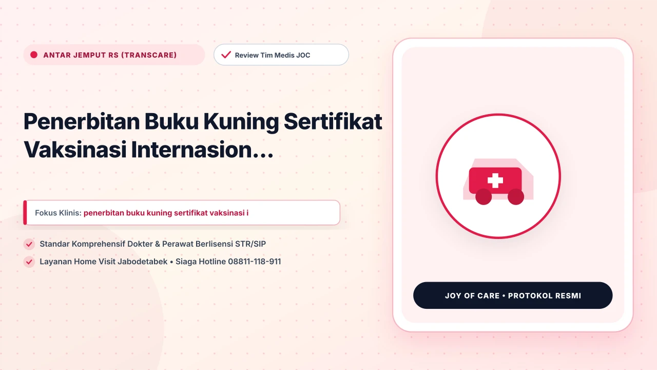 Penerbitan Buku Kuning Sertifikat Vaksinasi Internasion... - Layanan Homecare Medis Joy of Care Jabodetabek