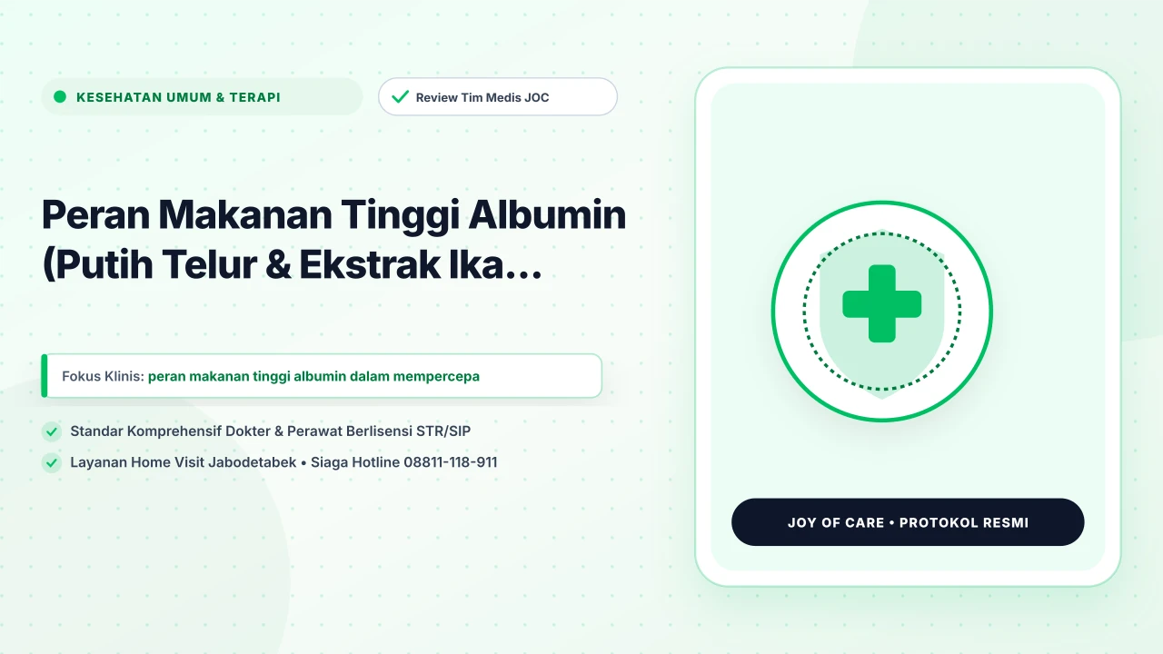 Peran Makanan Tinggi Albumin (Putih Telur & Ekstrak Ika... - Layanan Homecare Medis Joy of Care Jabodetabek