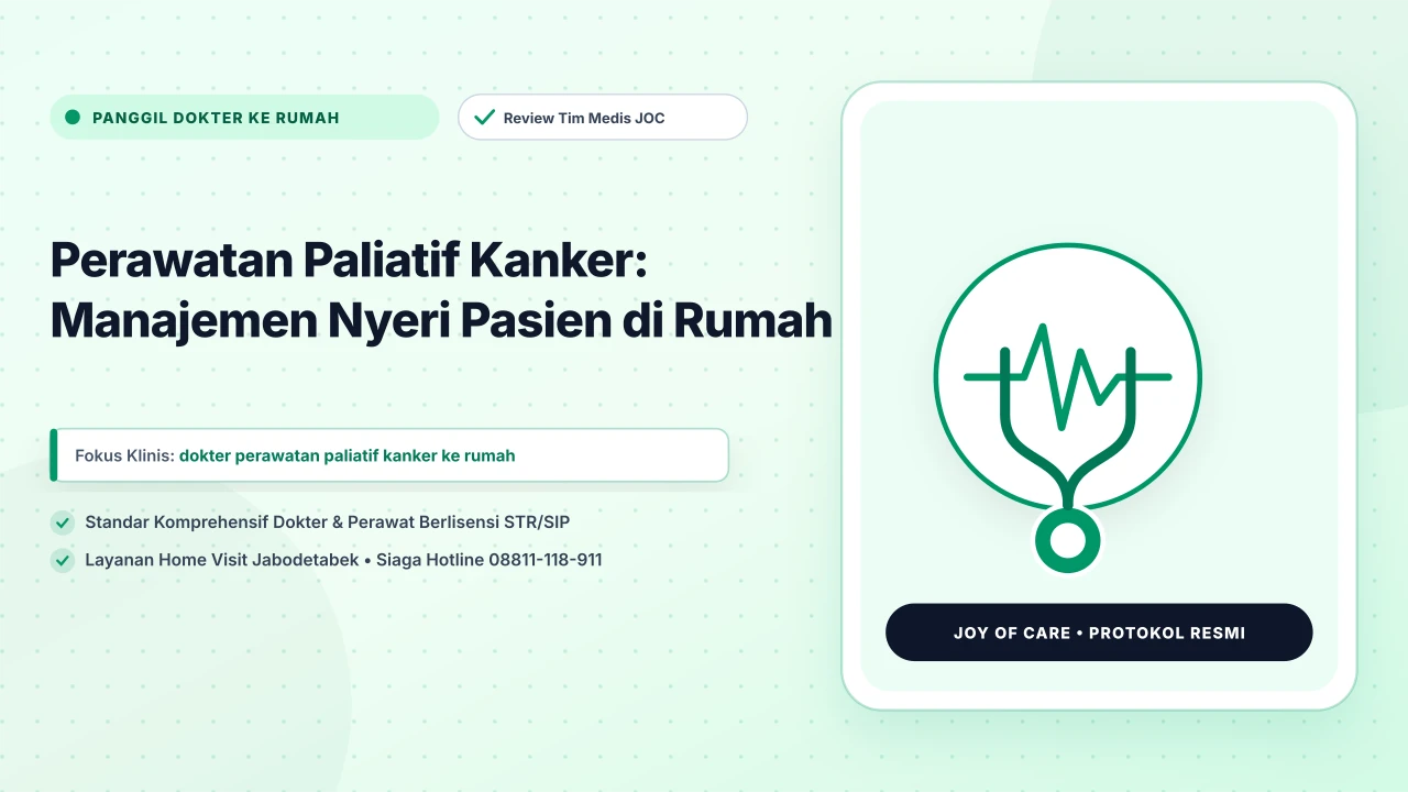 Perawatan Paliatif Kanker: Manajemen Nyeri Pasien di Rumah - Layanan Homecare Medis Joy of Care