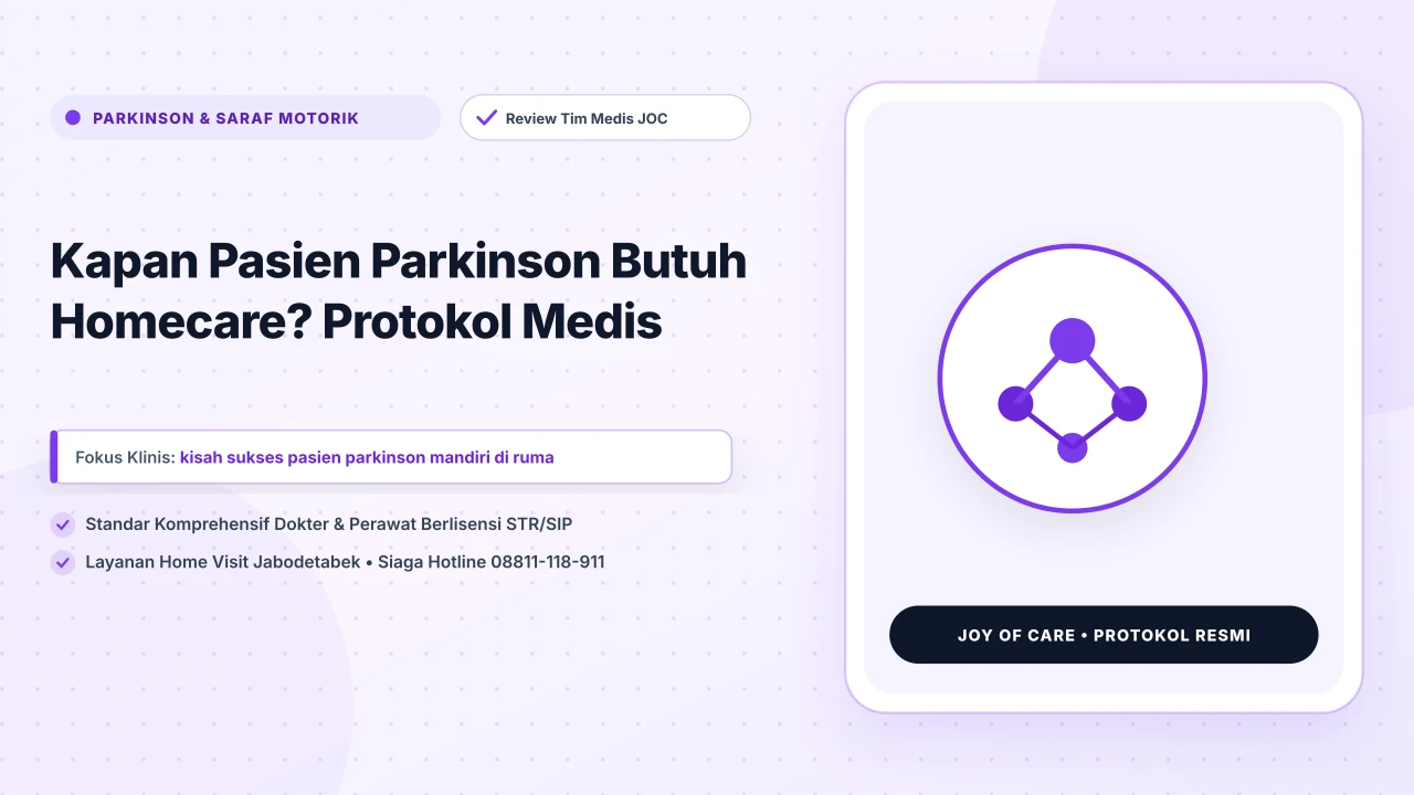 Kapan Pasien Parkinson Butuh Homecare? Protokol Medis - Layanan Homecare Medis Joy of Care