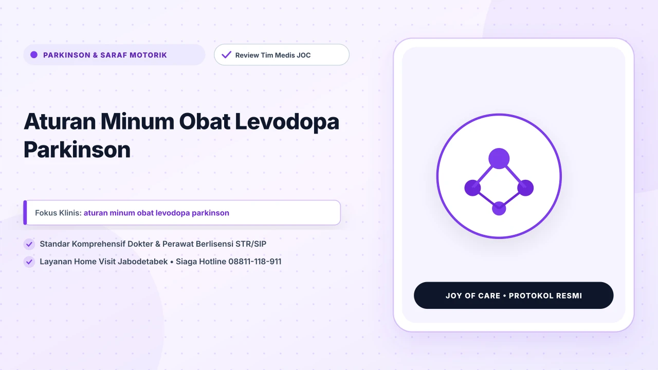 Aturan Minum Obat Levodopa Parkinson - Layanan Homecare Medis Joy of Care