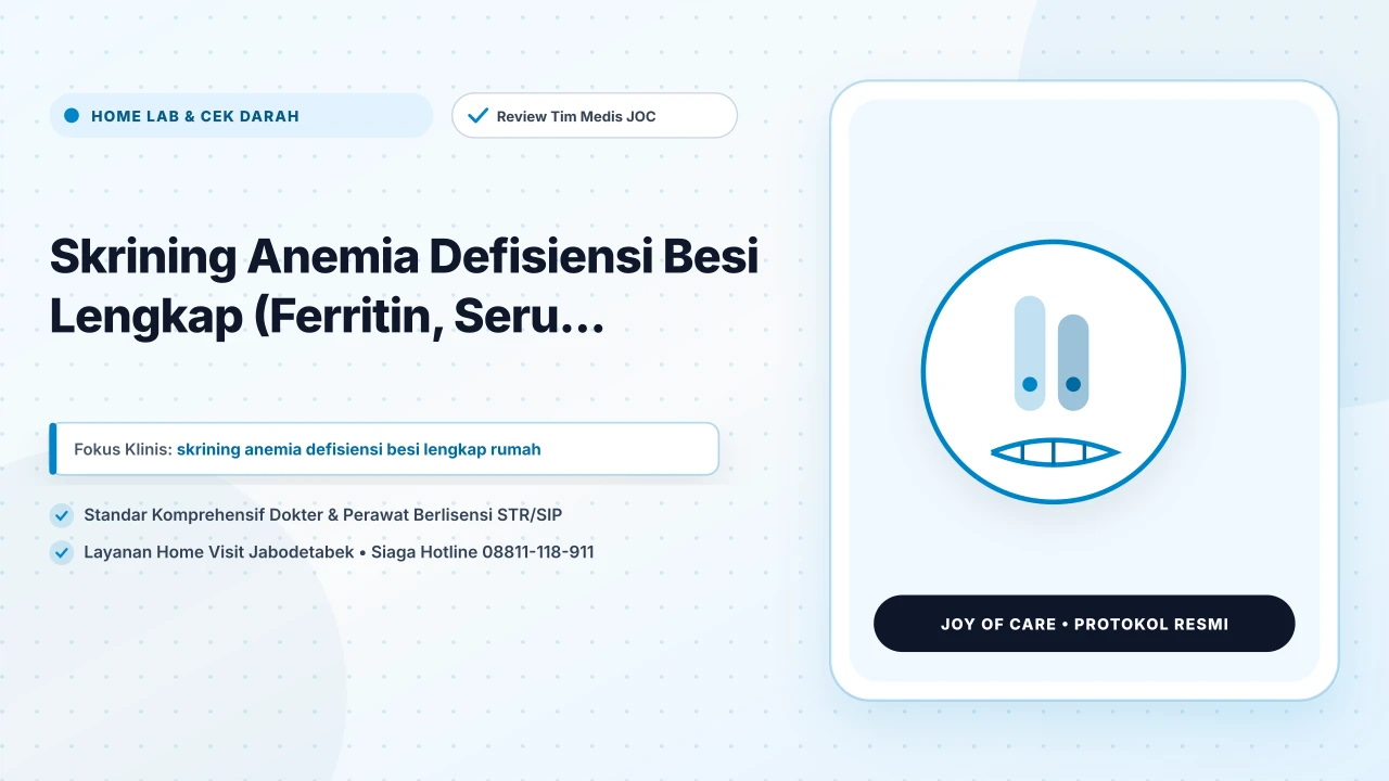 Skrining Anemia Defisiensi Besi Lengkap (Ferritin, Seru... - Layanan Homecare Medis Joy of Care Jabodetabek