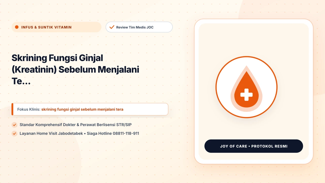 Skrining Fungsi Ginjal (Kreatinin) Sebelum Menjalani Te... - Layanan Homecare Medis Joy of Care