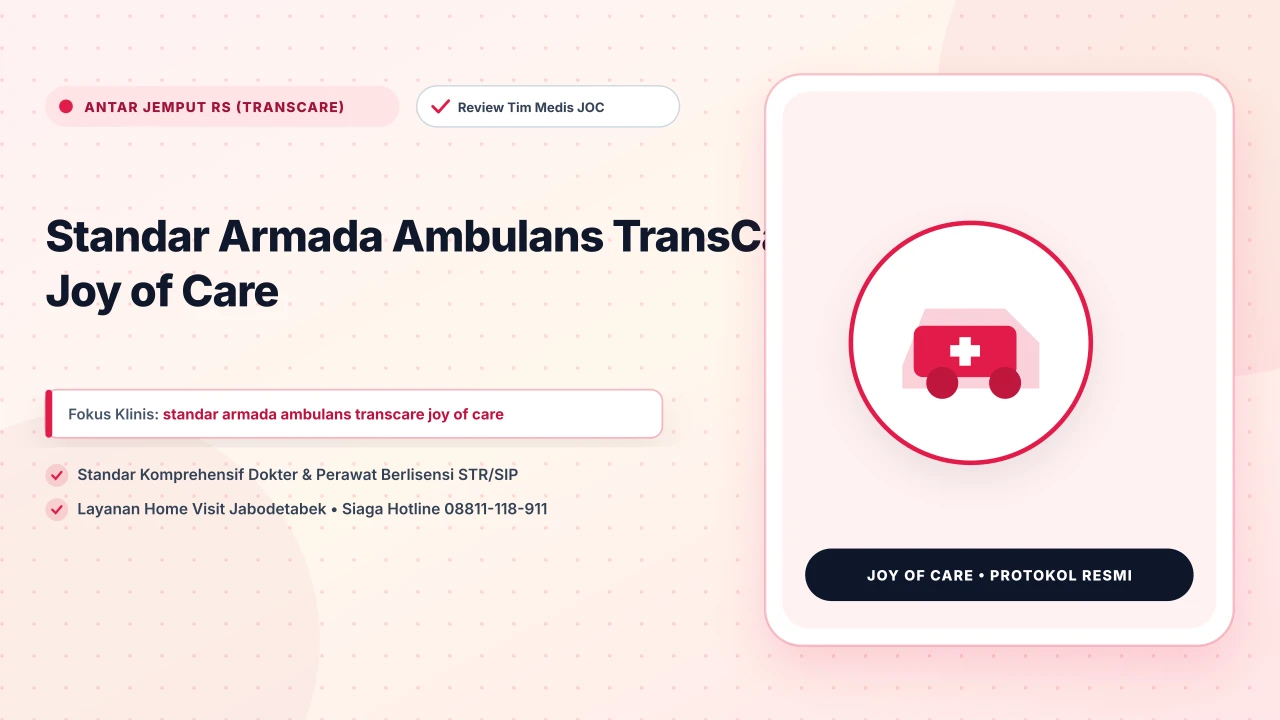 Standar Armada Ambulans TransCare Joy of Care - Layanan Homecare Medis Joy of Care Jabodetabek
