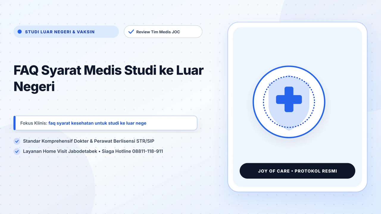 FAQ Syarat Medis Studi ke Luar Negeri - Layanan Homecare Medis Joy of Care