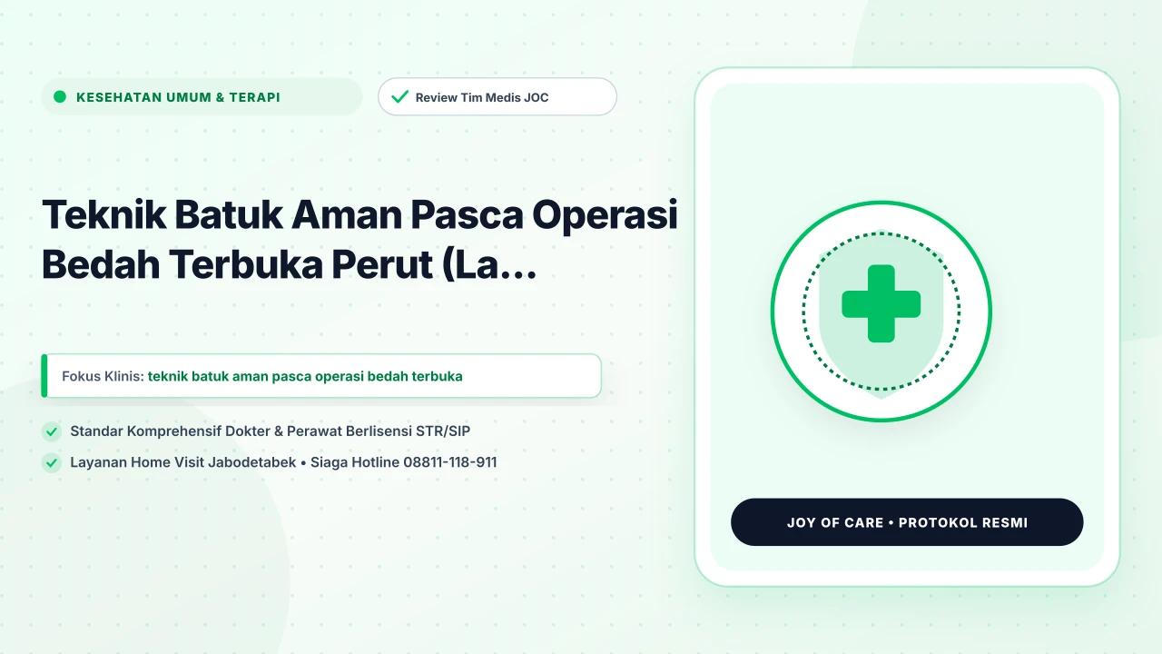 Teknik Batuk Aman Pasca Operasi Bedah Terbuka Perut (La... - Layanan Homecare Medis Joy of Care