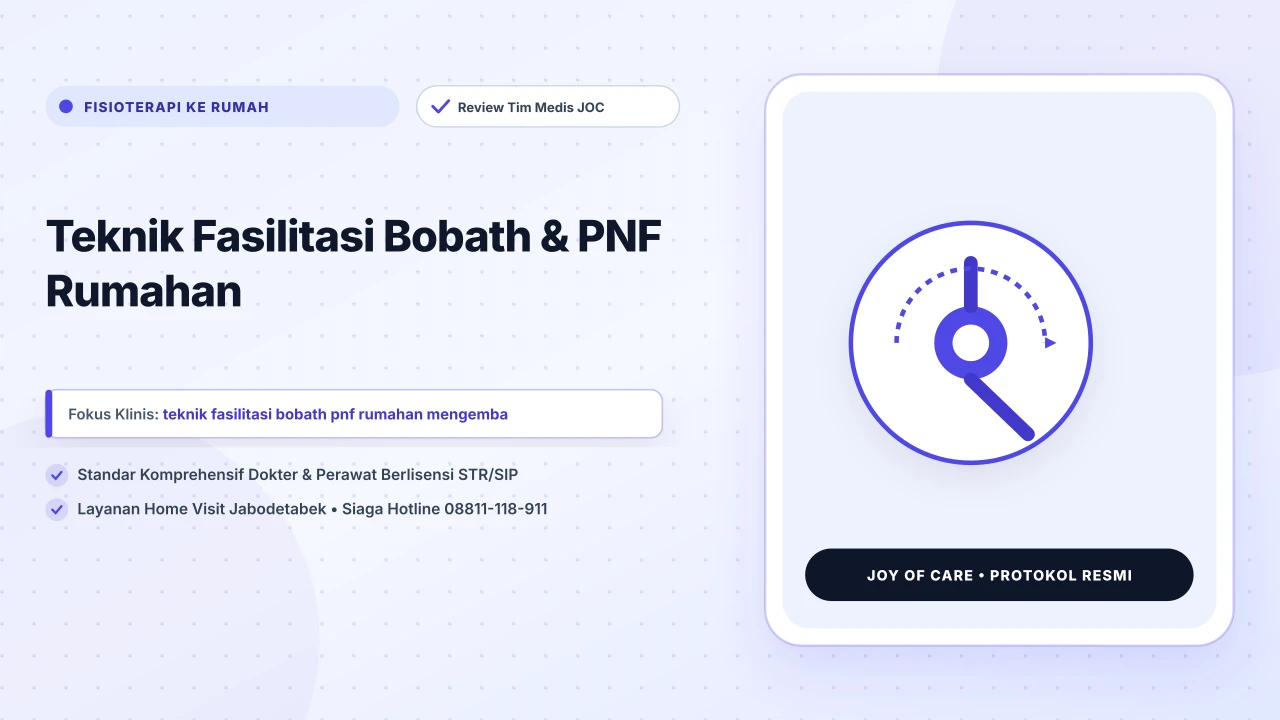 Teknik Fasilitasi Bobath & PNF Rumahan - Layanan Homecare Medis Joy of Care