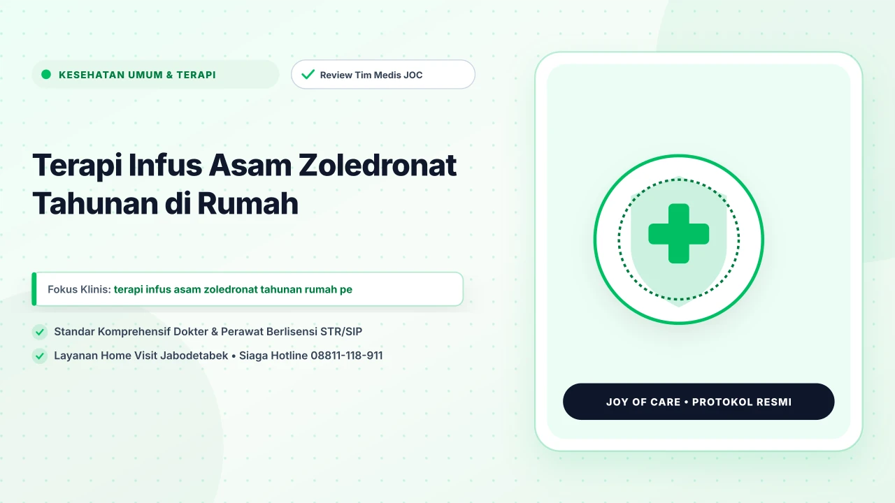 Terapi Infus Asam Zoledronat Tahunan di Rumah - Layanan Homecare Medis Joy of Care Jabodetabek