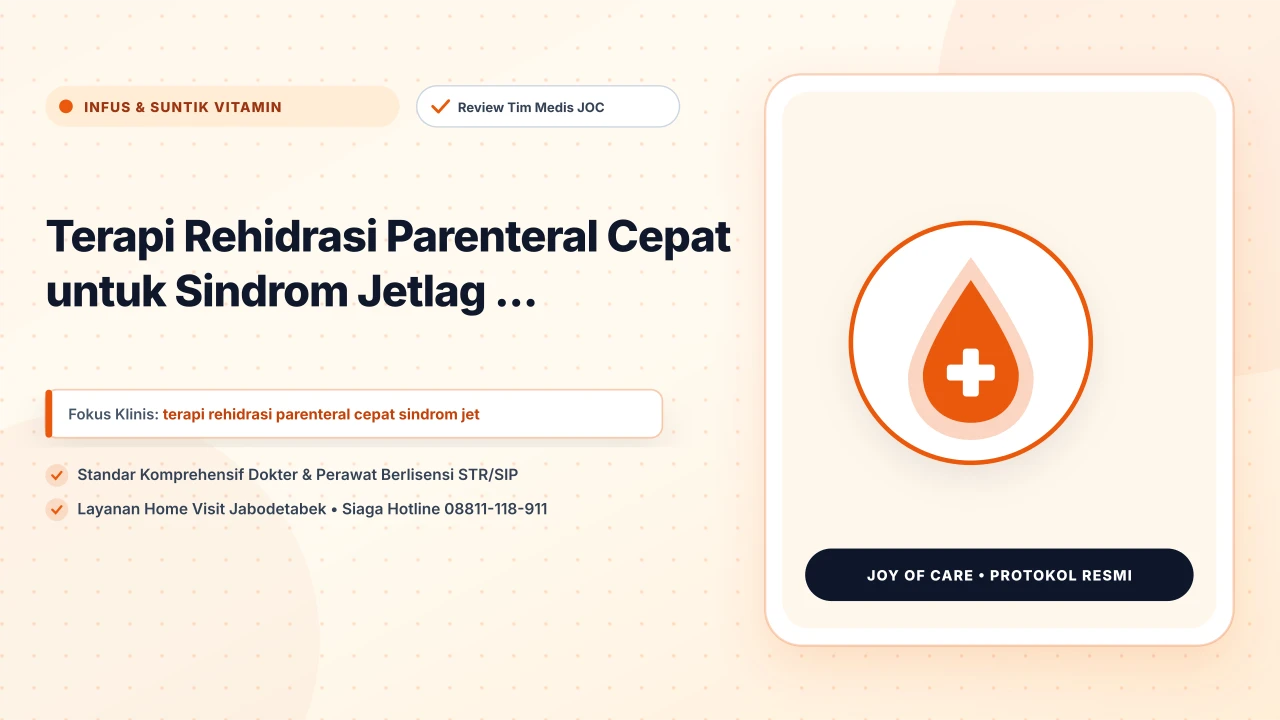 Terapi Rehidrasi Parenteral Cepat untuk Sindrom Jetlag ... - Layanan Homecare Medis Joy of Care Jabodetabek