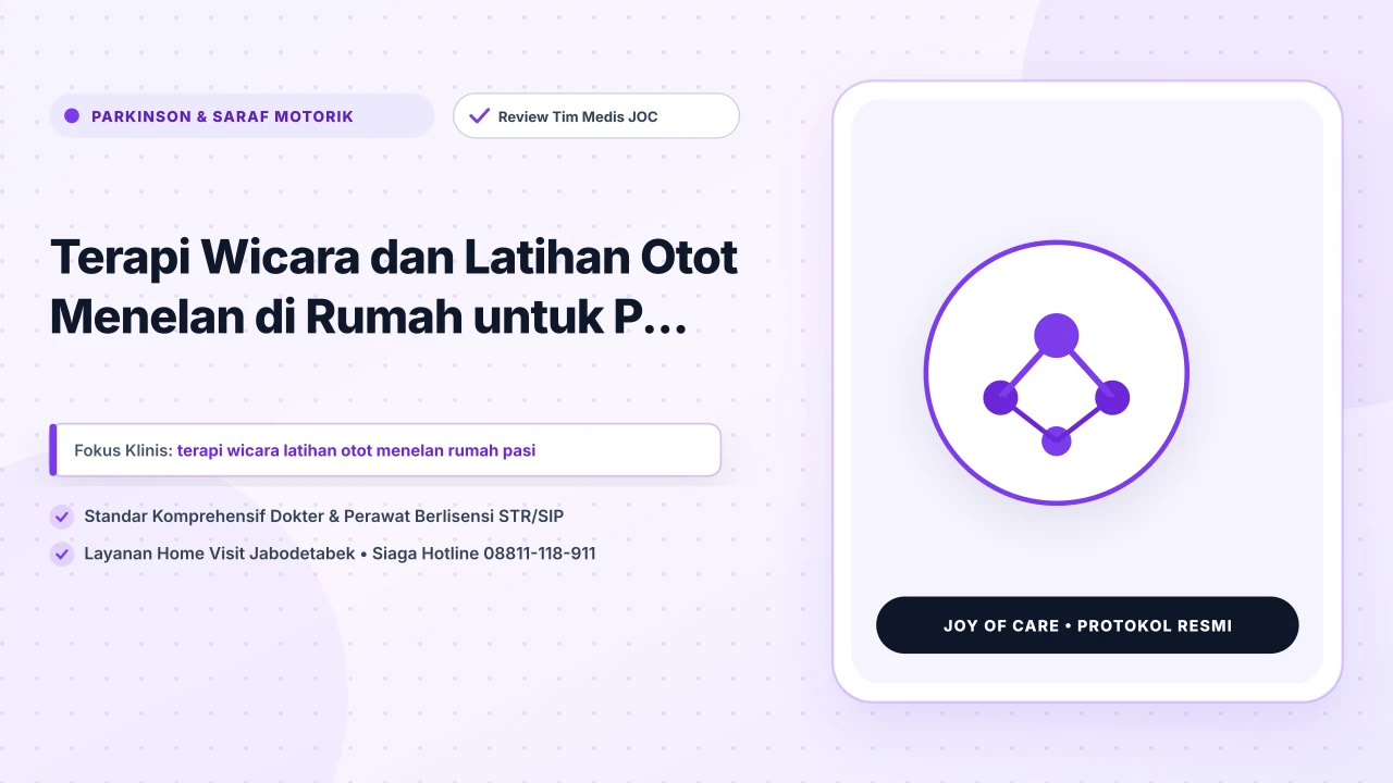 Terapi Wicara dan Latihan Otot Menelan di Rumah untuk P... - Layanan Homecare Medis Joy of Care