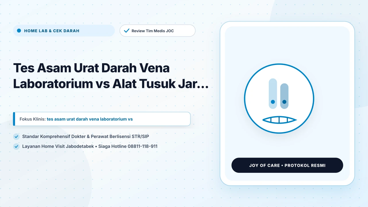 Tes Asam Urat Darah Vena Laboratorium vs Alat Tusuk Jar... - Layanan Homecare Medis Joy of Care Jabodetabek