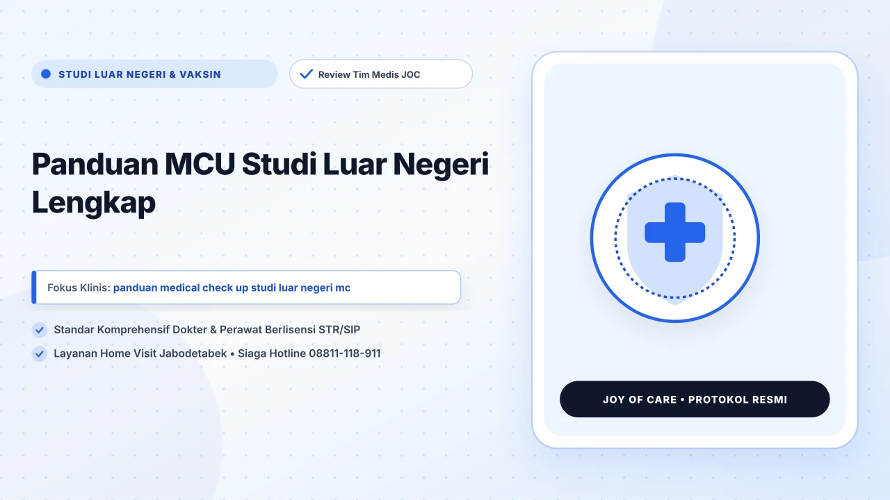Panduan MCU Studi Luar Negeri Lengkap - Layanan Homecare Medis Joy of Care