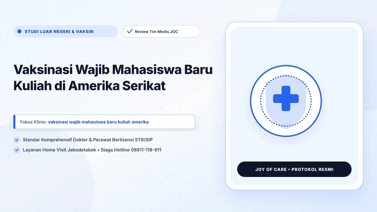 Vaksinasi Wajib Mahasiswa Baru Kuliah di Amerika Serikat - Layanan Homecare Medis Joy of Care Jabodetabek